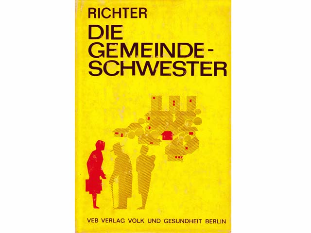 Die Gemeindeschwester. Mit 9 Abbildungen und 12 Tabellen. 1. Auflage