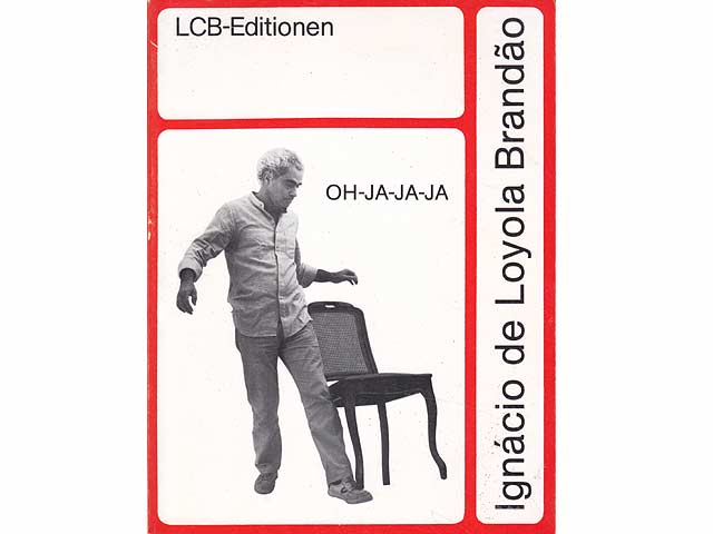 OH-JA-JA-JA. LCB-Editio 72. Bruchstücke. Ansichten. Halluzinationen. Aufzeichnungen. Berlin 1983. Übersetzung aus dem Brasilianischen von Henry Thorau.