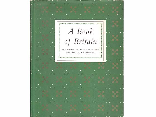 A Book of Britain. An Anthology of Words and Pictures compiled by John Hadfield. In englischer Sprache