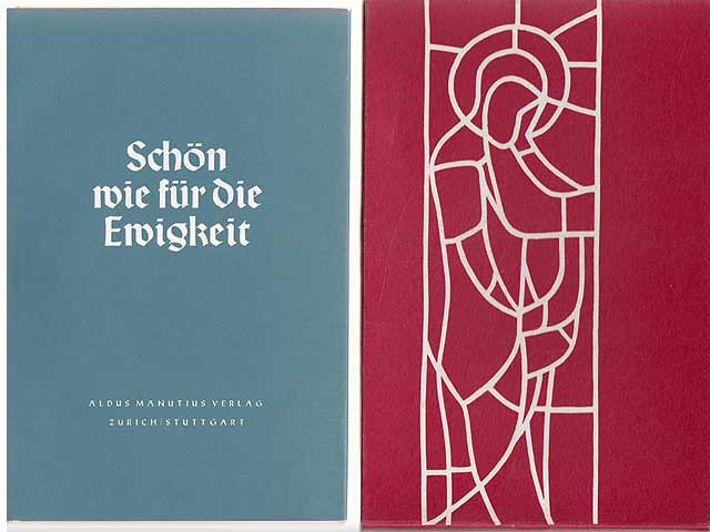 Schön wie für die Ewigkeit. Dichter und Künstler über die Kunst. Kleine Kostbarkeiten der Aldus Manutius Drucke. Zehnter Druck. 7. Auflage