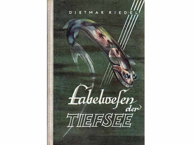 Fabelwesen der Tiefsee. Mit 4 Tafeln und Federzeichnungen von Lieselotte-Poser. 1. Auflage