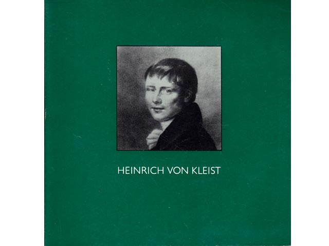 Heinrich von Kleist. Leben, Werk, Wirkungsaspekte - Eine Hinführung. Ausstellung im Kleist-Literaturmuseum