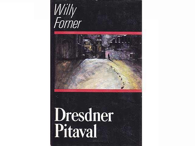 Dresdner Pitaval. Kriminalfälle aus vier Jahrhunderten. 1. Auflage