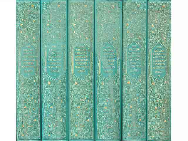 Die Erzählungen aus den Tausendundein Nächten. Vollständige deutsche Ausgabe in sechs Bänden. Zum ersten Mal nach dem arabischen Urtext der Calcuttaer Ausgabe vom Jahre 1830 übertragen  ...