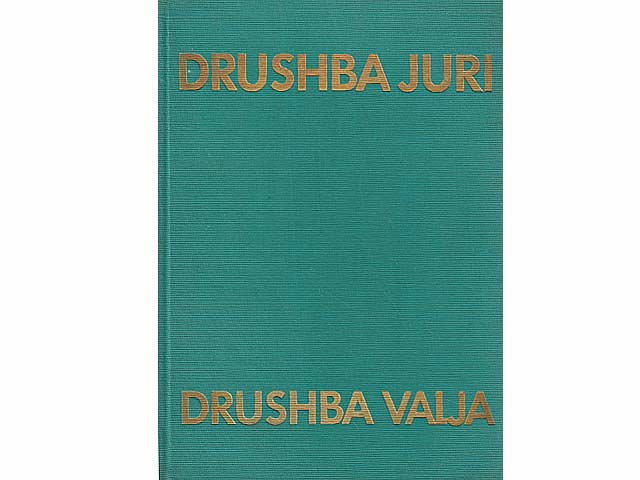 Drushba Juri. Drushba Valja. Ein Bildband vom Kosmonautenbesuch in der DDR. 1. Auflage