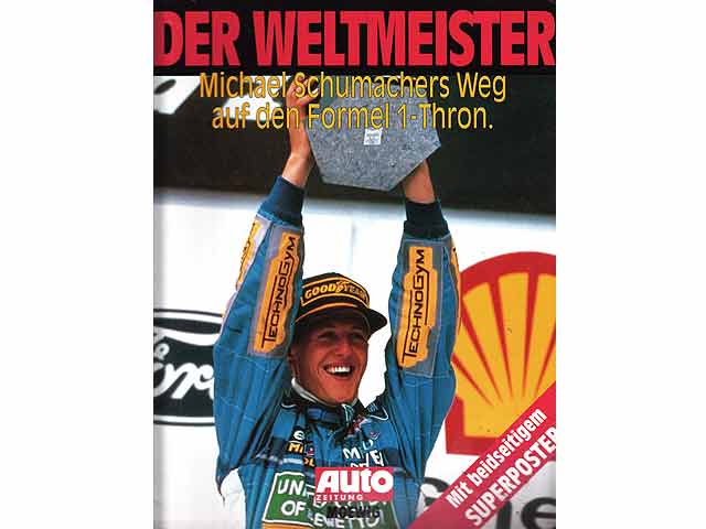 Michael Schumacher. Mit Grand-Prix-Kalender. Übersetzung aus dem Amerikanischen von Frank Fiedeler. Lizenzausgabe für Bertelsmann Gütersloh
