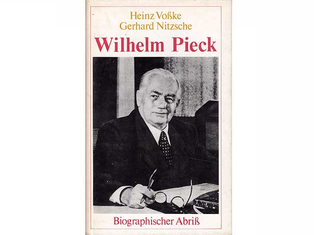 Konvolut "Wilhelm Pieck". 4 Titel. 