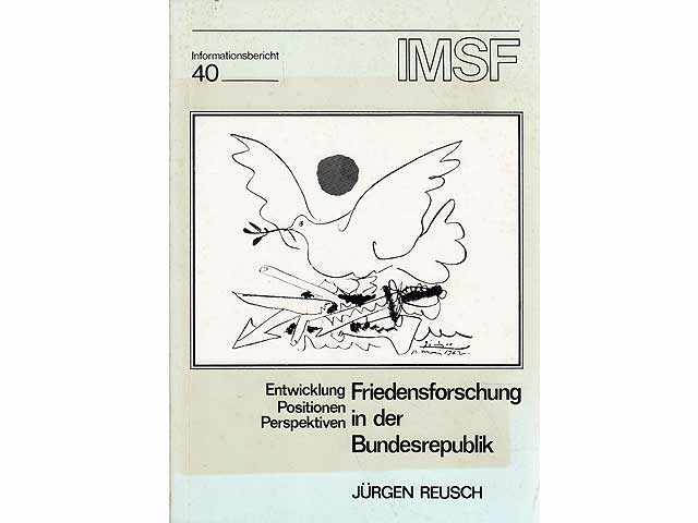 Friedensforschung in der Bundesrepublik. Entwicklung - Positionen - Perspektiven. IMSF. Informationsbericht 40
