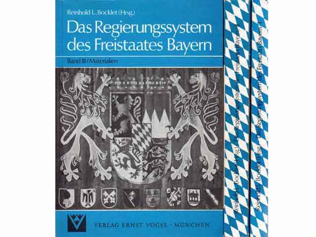 Das Regierungssystem des Freistaates Bayern. Bände I, II und III
