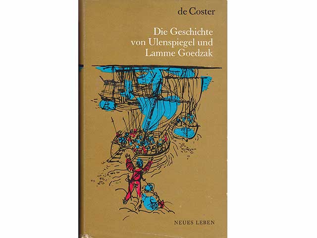 Die Geschichte von Ulenspiegel und Lamme Goedzak und ihren heldenmäßigen, fröhlichen und glorreichen Abenteuern im Lande Flandern und anderwärts. Zweiter Band. Illustrationen von Eberhard  ...