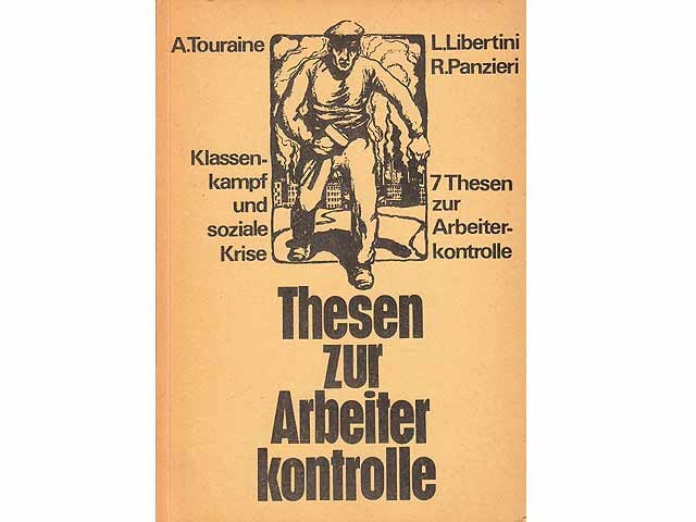 Thesen zur Arbeiterkontrolle. Klassenkampf und soziale Krise. 7 Thesen zur Arbeiterkontrolle