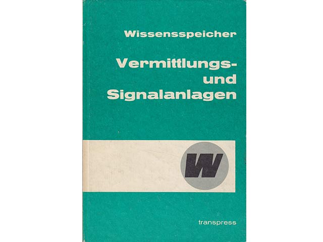 Wissensspeicher. Vermittlungs- und Signalanlagen. 2., überarbeitete Auflage