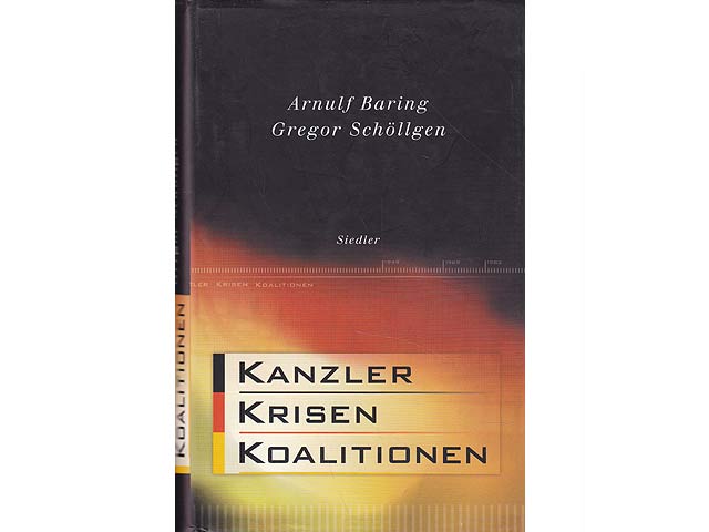 Kanzler, Krisen, Koalition. 1. Auflage