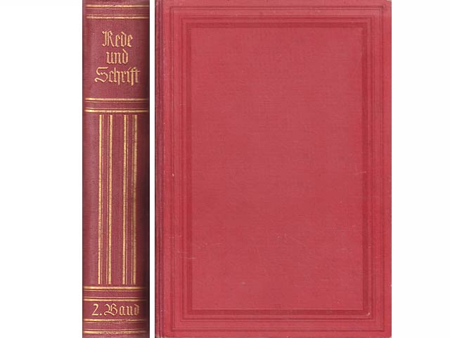 Rede und Schrift. Handbuch und Nachschlagewerk für die allgemeinen Wissensgebiete des öffentlichen und privaten Lebens. Erster und zweiter Band. 6. stark vermehrte Auflage