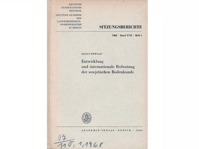 Entwicklung und internationale Bedeutung der sowjetischen Bodenkunde. Deutsche Akademie der Landwirtschaftswissenschaften zu Berlin.  Sitzungsberichte 1968. Band XVII. Heft 1