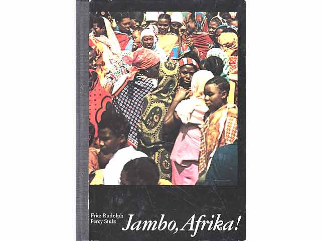 Jambo, Afrika! DDR-Afrika-Expedition zwischen Kongo und Sansibar.