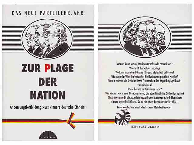 Zur Plage der Nation. Das neue Parteilehrjahr. Studien- und Seminarhinweise für Teilnehmer und Lektoren am Anpassungsfortbilungskurs "Innere deutsche Einheit"
