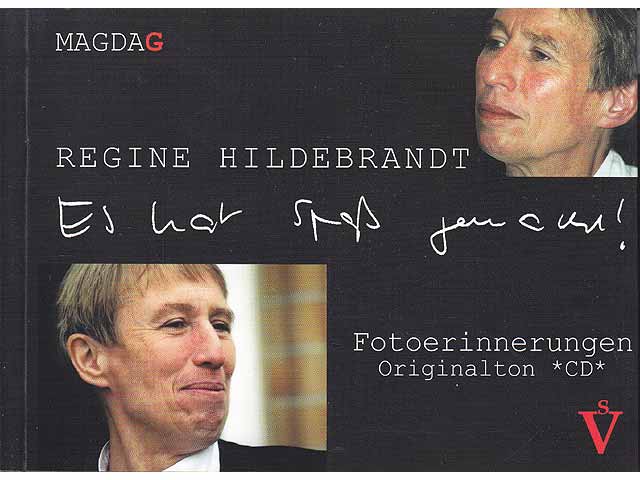 Regine Hildebrandt. Es hat Spaß gemacht! Fotoerinnerungen. Originalton CD. 1. Auflage. Mit Widmung vom 26.4.04 signiert