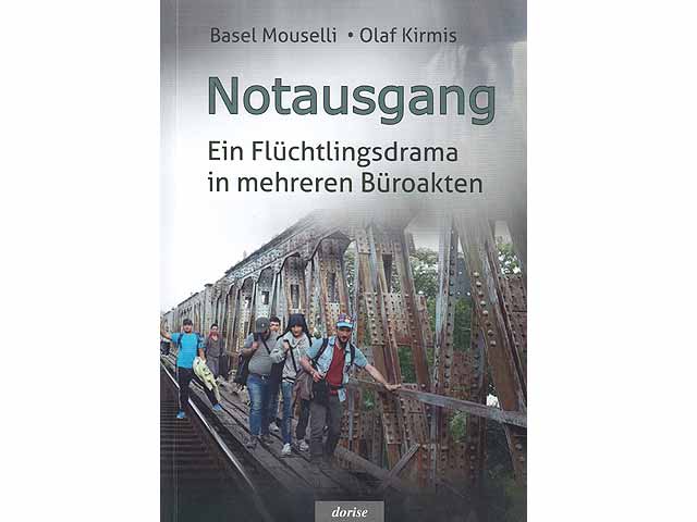 Notausgang. Ein Flüchtlingsdrama in mehreren Büroakten. Von beiden Autoren am 2.12.2018 mit Widmung signiert
