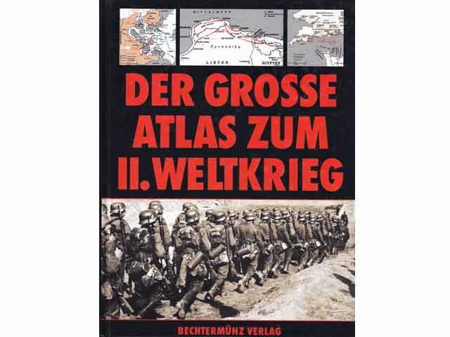 Der grosse Atlas zum II. Weltkrieg. Mit 247 Karten und 256 Dokumentarfotos. Deutsche Bearbeitung von Christian Zentner