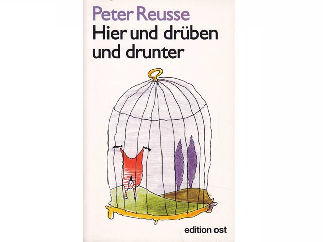 Hier und drüben und drunter. Ironische und satirische Kurzgeschichten. Illustrationen von Peter Reusse