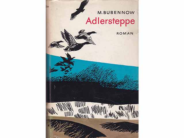 Adlersteppe. Roman. Übersetzung aus dem Russischen von Juri Elperin. 1. Auflage