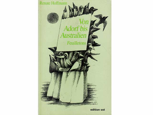 Von Adorf bis Australien. Feuilletons aus der näheren und weiteren Umgebung. Mit Illustrationen von Waltraut Fischer