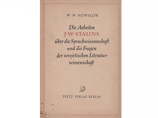 J. W. Stalin: Marksism i Woprossy Jasykosnanija. Der Marxismus und die Fragen der Sprachwissenschaft. Neue Russische Bibliothek, hrsg. von Prof. Dr. W. Steinitz. Heft 28. Für den Unterricht  ...