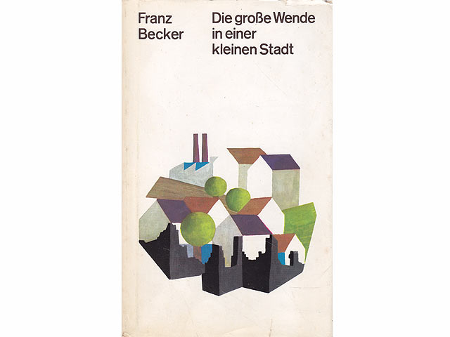 Die große Wende in einer kleinen Stadt. (Storkow). Mit 48 Bildseiten und 61 Strichätzungen. 2., durchgesehene Auflage