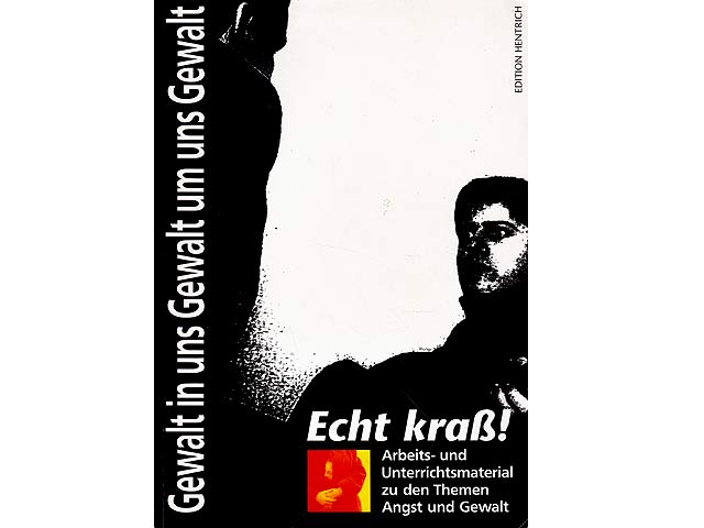 Gewalt in uns Gewalt um uns Gewalt. Echt kraß! Arbeits- und Unterrichtsmaterial zu den Themen Angst und Gewalt. Hrsg. vom Berliner Institut für Lehrerfort- und -weiterbildung und Schulentwicklung  ...