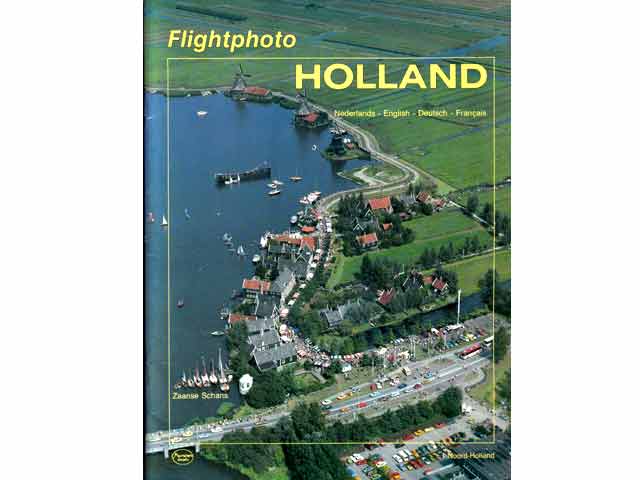 Flightphoto Holland. Text-Bild-Band. Text in Niederländisch, Englisch, Deutsch und Französisch. 1. Auflage