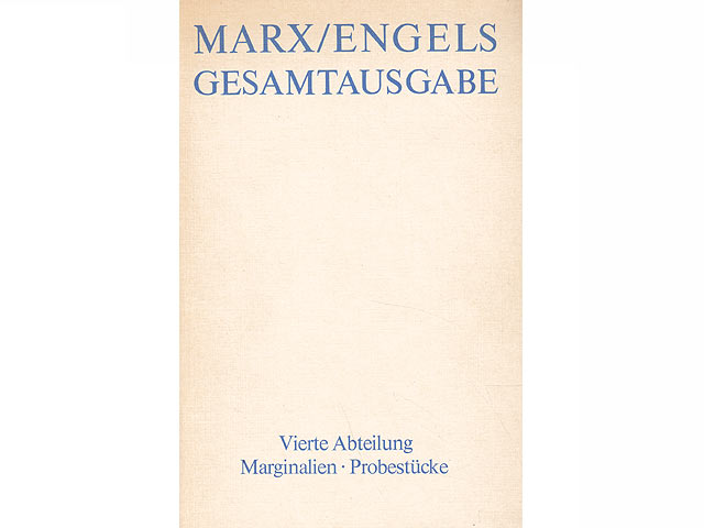 Karl Marx, Friedrich Engels, Marginalien, Probestücke, Text und Apparat. Karl Marx und Friedrich Engels Gesamtausgabe (MEGA). Vierte Abteilung, Exzerpte, Notizen, Marginalen. Redaktion  ...