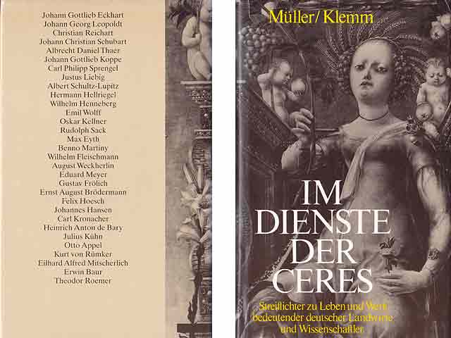 Im Dienst der Ceres. Streiflichter zu Leben und Werk bedeutender deutscher Landwirte und Wissenschaftler. 1. Auflage