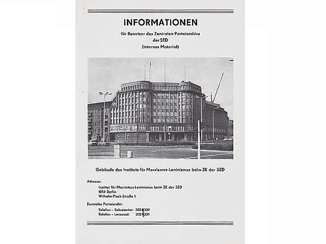 Informationen für Benutzer des Zentralen Parteiarchivs der SED (internes Material)