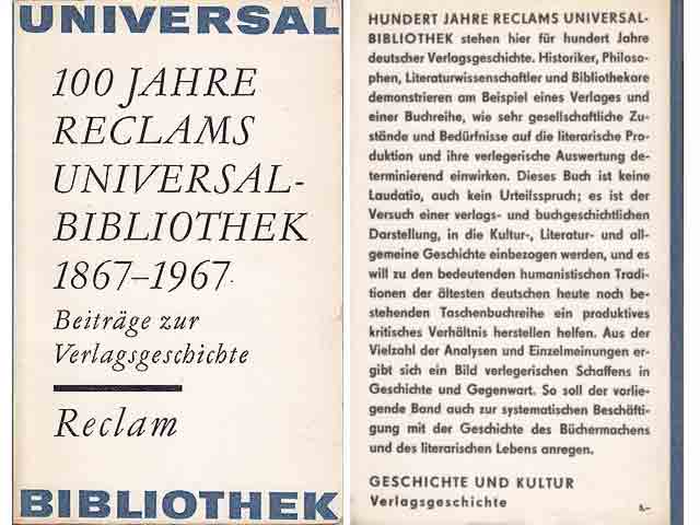 100 Jahre Reclams Universalbibliothek. 1867 - 1969. Beiträge zur Verlagsgeschichte. 1. Auflage