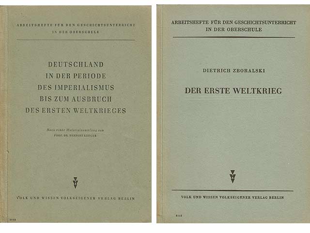 Der erste Weltkrieg. Deutschland in der Periode des Imperialismus bis zum Ausbruch des ersten Weltkrieges. Nach einer Materialsammlung von Prof. Dr. Herbert Krüger. Zwei Arbeitshefte  ...