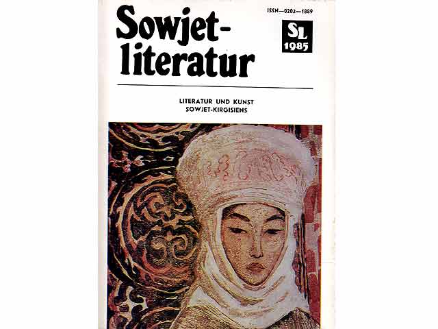 Sowjetliteratur". Monatsschrift des Schriftstellerverbandes der UdSSR in deutscher Sprache. Heft 2/1985. Sonderheft "Literatur und Kunst Sowjet-Kirgisiens"