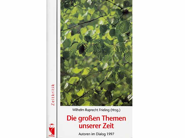 Die großen Themen unserer Zeit. Zeitkritik. Autoren im Dialog. 1997. 1. Auflage