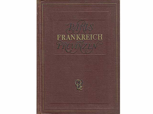 Frankreich. Paris und Provinzen. Von dieser Vorzugsausgabe wurden 4000 Exemplare in Leder gebunden und von eins bis vier Tausend numeriert. Das vorliegende Buch hat die Nummer 3513.  ...