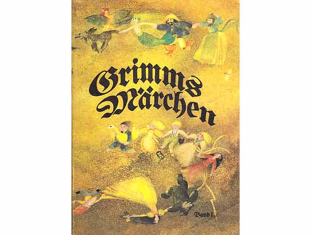 Kinder- und Hausmärchen. Gesammelt durch die Gebrüder Grimm. Band I. Textrevision und Anmerkungen von Therese Erler. 1. Auflage