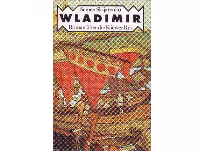 Wladimir. Roman über die Kiewer Rus. Aus dem Ukrainischen übertragen von Traute Stein. 1. Auflage