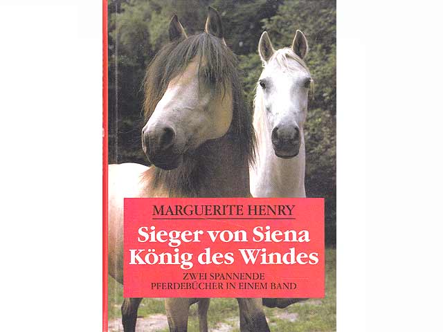 Sieger von Siena. König des Windes. Zwei spannende Pferdebücher in einem Band