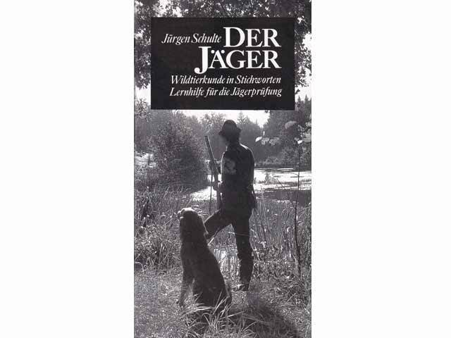 Die Jagdeignungsprüfung in Frage und Antwort. 3. Auflage