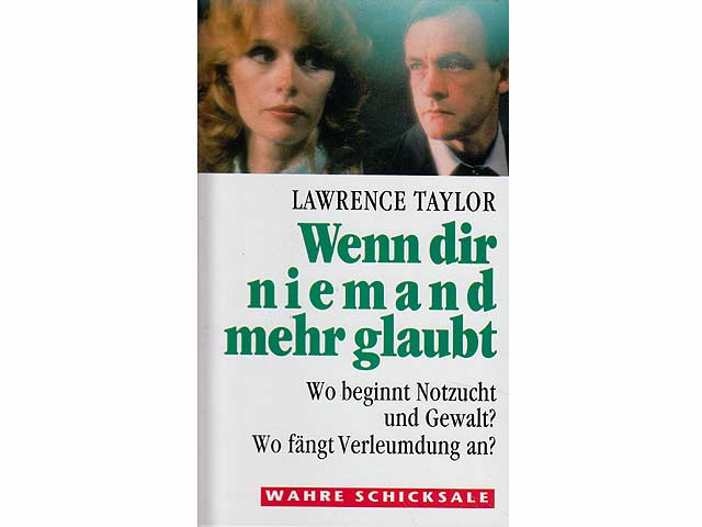 Wenn dir niemand mehr glaubt. Wo beginnt Notzucht und Gewalt? Wo fängt Verläumdung an? Wahre Schicksale. Aus dem Amerikanischen von Richard Wunderer